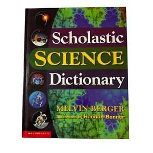 SCHOLASTIC Science Dictionary by Melvin Berger Copyright 2000 Hardcover